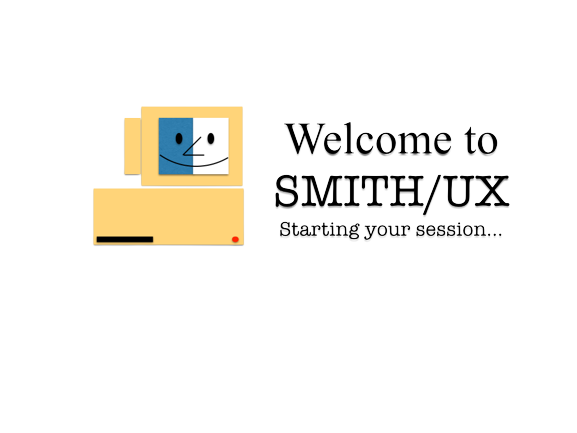 Welcome to SMITH/UX. Starting your session...